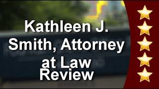 Kathleen J. Smith, Attorney at Law Santa Rosa Impressive 5 Star Review by Erin Farley