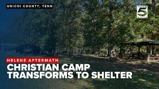 Appalachian Christian Camp transforms into haven for Helene victims