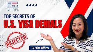 Ex-Visa Officer Shares Top Secrets of U.S. Visa Denials