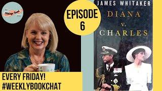 The Wales WAR A Deeper LOOK - Diana Vs Charles By James Whitaker #weeklybookchat