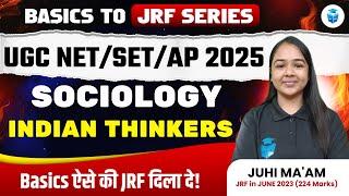 UGC NET/SET/AP Sociology 2025 | Indian Thinkers by Juhi Mam | UGC NET 2025 JRFAdda