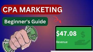 Simple Steps to Start CPA Marketing: Beginner's Guide [2024]