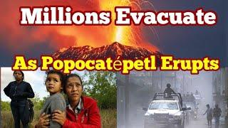 Popocatépetl Volcano: Millions Were Told Be Ready For Evacuation, Mexico, Indo-Pacific Ring Of Fire