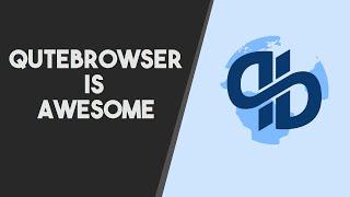 Qutebrowser is My New Favorite