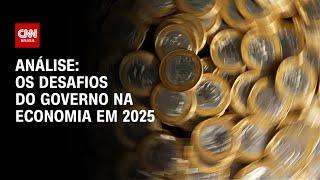 Análise: Os desafios do governo na economia em 2025 | WW