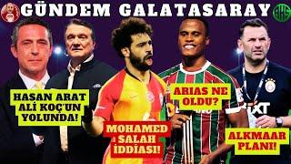 GALATASARAY'IN AZ ALKMAAR PLANI | CİMBOM'DA SALAH TRANSFER İDDİASI | HASAN ARAT ALİ KOÇ'UN YOLUNDA!