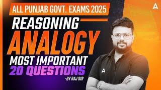 ALL PUNJAB GOVT. EXAMS 2025 | REASONING ANALOGY MOST IMPORTANT 20 QUESTIONS|BY RAJ SIR