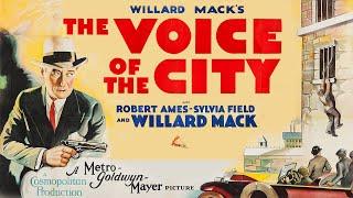 The Voice of the City (1929) WILLARD MACKNEW HD RESTORATION