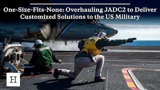 One-Size-Fits-None: Overhauling JADC2 to Deliver Customized Solutions to the US Military