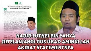 BEDAH STATEMENT HABIB LUTHFI BIN YAHYA | JATMAN ONLINE || GUS UBAD AMINULLAH