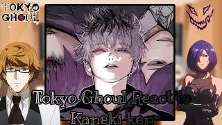 Past Tokyo Ghoul React To Kaneki Ken ||  Gacha React  || Part 1