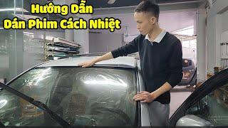 Cách Dán Phim Cách Nhiệt Kính Mặt Ô Tô, Hướng Dẫn Dán Phim Kính Lái Ô Tô | Hiếu Ô Tô