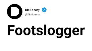 Footslogger Meaning In English