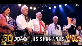 OS SERRANOS, OS MONARCAS, JOÃO LUIZ CORREA, GAROTOS DE OURO & Muito mais...