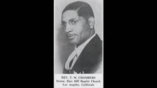 Rev Dr. T M Chambers, Sr "Silver and Gold Have I none"