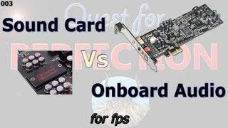 QFP/003 - Sound Card (ASUS Xonar DGX) Vs Onboard Audio (Realtek 1150) (FPS + Frame Latency Testing)