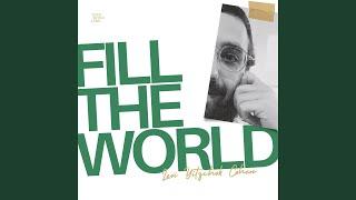 Fill The World