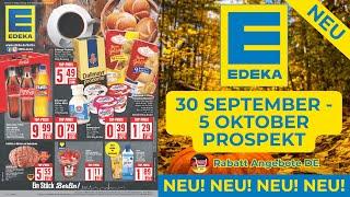 EDEKA Prospekte der Woche - Rabatt Angebote DE | 30 September - 5 Oktober Prospekt