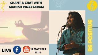 CHANT&CHAT WITH MAHESH VINAYAKRAM