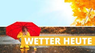 Wetter heute: Je nach Region Regen oder Sonne