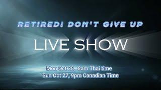 Live Show Monday Oct 28 8am.  Canadian ET Sunday 9pm