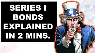 Series I Bonds Explained in 2 Minutes || Everything You Need to Know