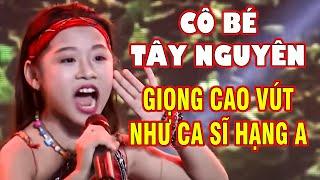 CÔ BÉ VÙNG CAO TÂY NGUYÊN Lần Đầu HÁT GIỌNG CA VÚT NHƯ CA SĨ CHUYÊN NGHIỆP HẠNG A | THVL