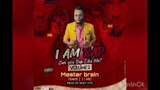 MASTER BRAIN- I AM RAP CHALLENGE VOL 2