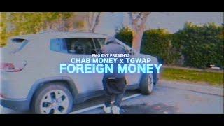 TGWAP x CHABMONEY - FOREIGN MONEY (OFFICIAL VIDEO) || Dir. @HEADSHOTZFILMZ
