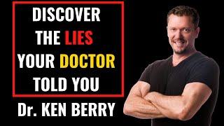 Discover the LIES your Doctor told you! Interview with Dr. Ken Berry [With Subtitles]