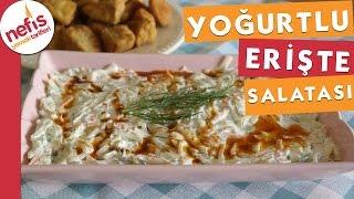 Yoğurtlu Erişte Salatası