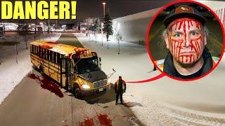 IF YOU SEE THIS BLOODY SCHOOL BUS DRIVER, RUN! (HE WAS WATCHING US)