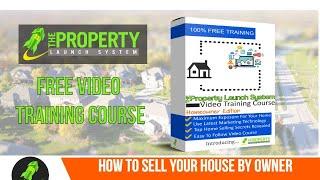 How To Sell Your House By Owner Like A Professional: Free Video Training For Homeowners