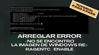 Cómo ARREGLAR ERROR  "REAGENTC /ENABLE" en el ERROR 0x80070643 al ACTUALIZAR WINDOWS 10 KB5034441