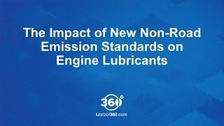 The Impact of New Non-Road Emission Standards on Engine Lubricants - TREM Stage-IV