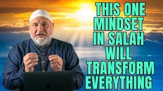 This One Mindset in Salah Will Transform Everything | Ustadh Mohamad Baajour