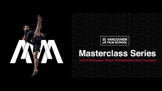 AMA Series - The Art of Stuntwork - Eric Jacobus at Vancouver Film School