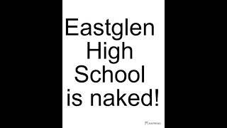 Eastglen High School is Naked