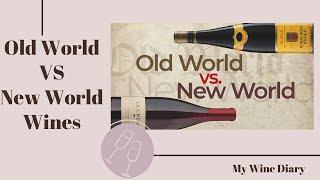 OLD WORLD vs NEW WORLD WINES