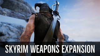 Skyrim Mods: Skyrim Weapons Expansion SSE (PC)