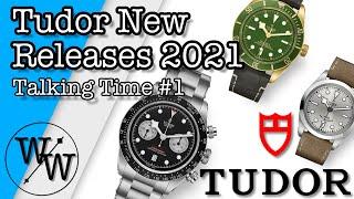 Let's Talk Tudor: NEW Watch Releases for 2021!! | Talking Time #1