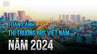 Toàn cảnh thị trường bất động sản Việt Nam năm 2024 | VTV24