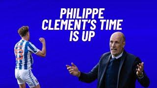 Philippe Clement's Time is Up