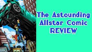 THE ASTOUNDING ALLSTAR COMIC REVIEW