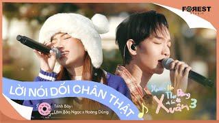 [XHTDRLX3] Lời Nói Dối Chân Thật - Lâm Bảo Ngọc x Hoàng Dũng