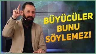 Büyü yaptıranların bilmediği ve büyü yapanların sakladığı detay.