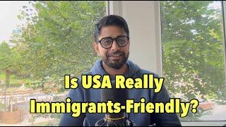 Why USA is Not Ideal for Immigrants | Sharing Personal Experiences