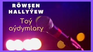 Rowshen hally- Soygulim Mayagyz (toy aydymlary)
