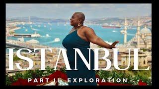 SOLO TRAVEL VLOG Part II: Sight Seeing in Istanbul, Turkey | Black, Plus & Abroad