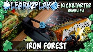 Learn to Play Presents: Iron Forest Kickstarter Overview